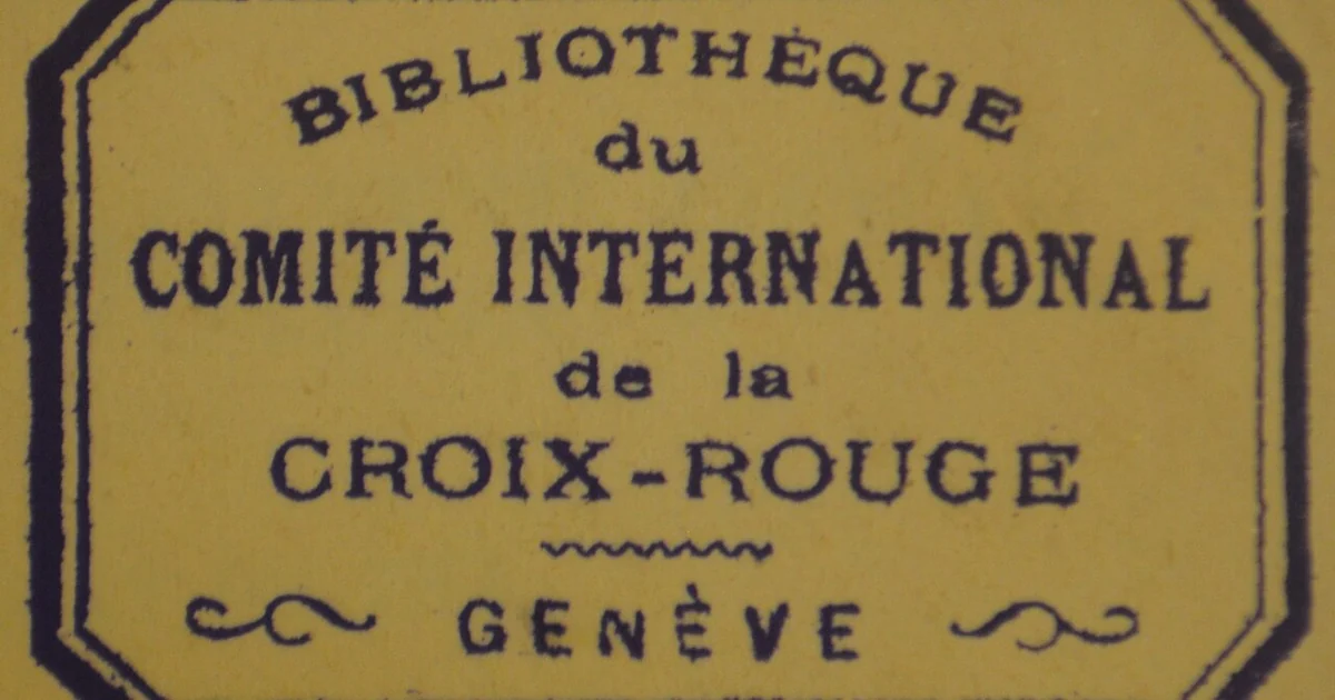 Stamp of the library of the International Committee of the Red Cross (ICRC) in Geneva, Switzerland, used in the Heritage Collection (Ancien Fonds). It was started by ICRC-President Gustave Moynier (in office from 1864 until 1910) and compri
